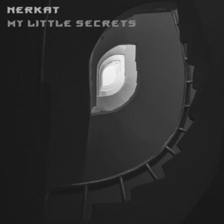 Nerkat - My Little Secrets (2019)