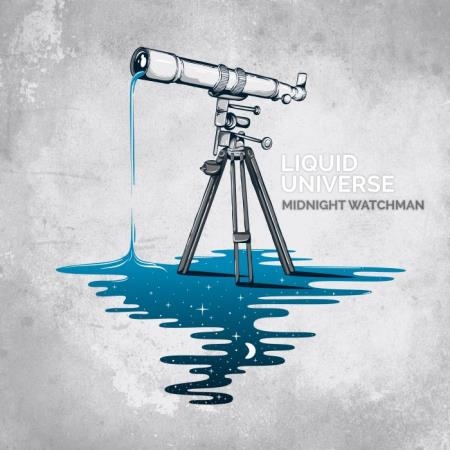 Midnight Watchman - Liquid Universe (2019)