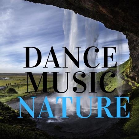 Dance Music Nature (2019)