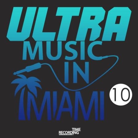 Ultra Music In Miami 10 (2019)