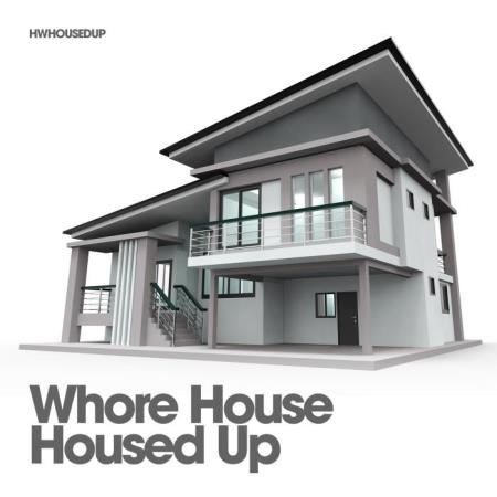 Whore House / Housed Up (2019)