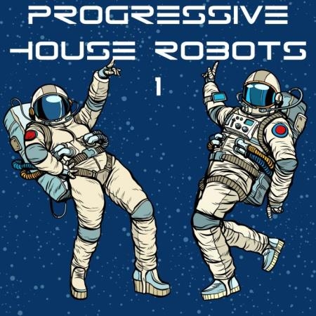 Progressive House Robots, Vol. 1 (2019)