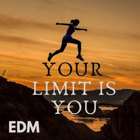 Your Limit Is You Edm (2019)