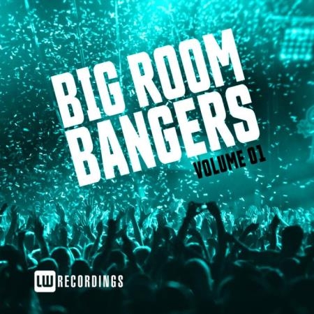 Big Room Bangers, Vol. 01 (2019)