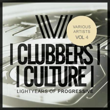 Clubbers Culture Lightyears Of Progressive, Vol.4 (2019)