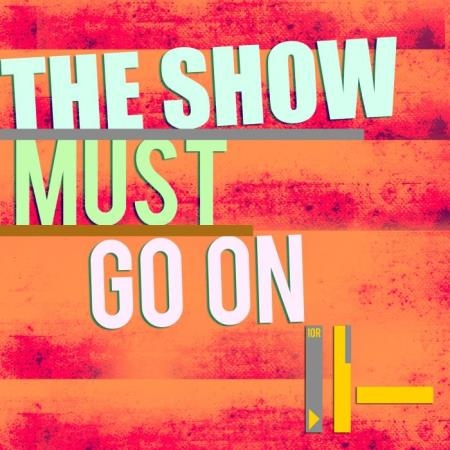The Show Must Go On (2019)