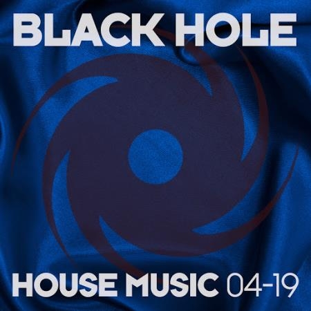 Black Hole House Music 04-19 (2019)