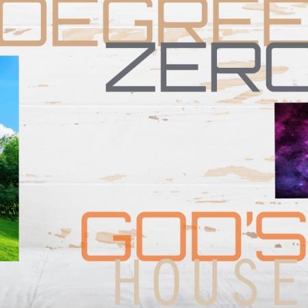 DegreeZero - God's House (2019)