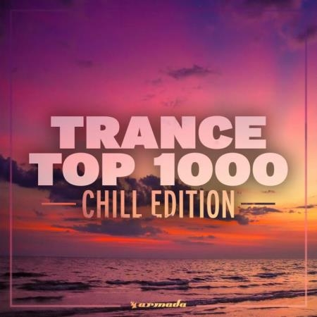Trance Top 1000 - Chill Edition (2019) FLAC