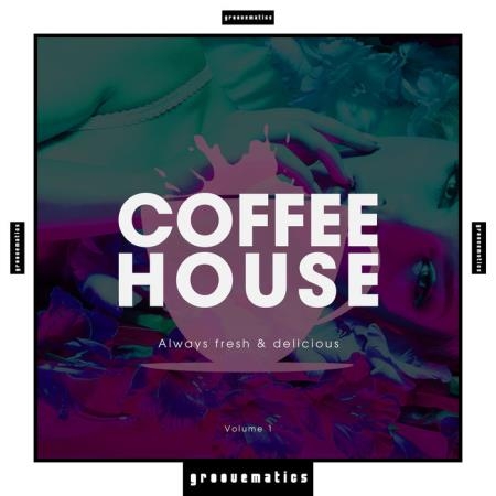 Coffee House - Always Fresh & Delicious, Vol. 1 (2019)