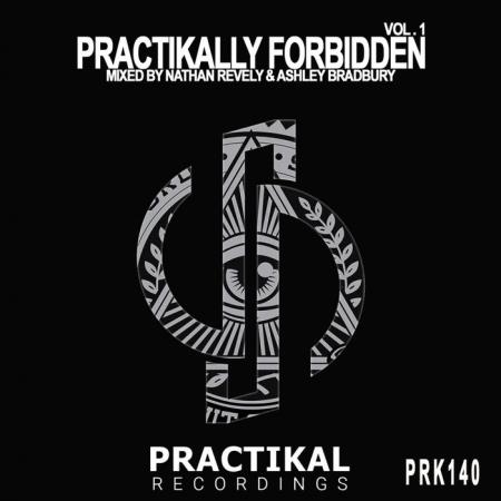 Nathan Revely & Ashley Bradbury - Practikally Forbidden Vol. 1 (2019)