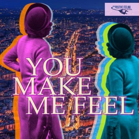 You Make Me Feel (2019)