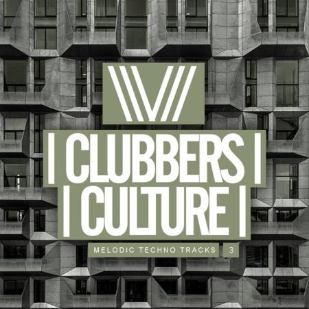 Clubbers Culture: Melodic Techno Tracks 3 (2019)