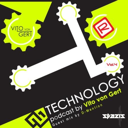 Vito Von Gert - Technology 4 (Guest Mix by D-Mention) (2019)