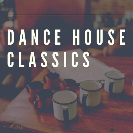 Dj Ushuaia - Dance House Classics (2019)
