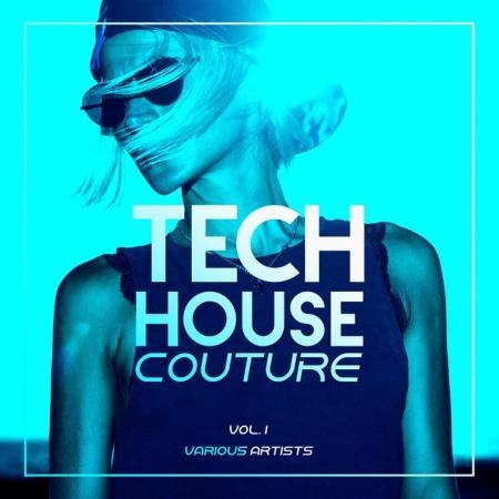 Tech House Couture, Vol. 1 (2019)