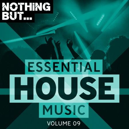 Nothing But... Essential House Music, Vol. 09 (2019)