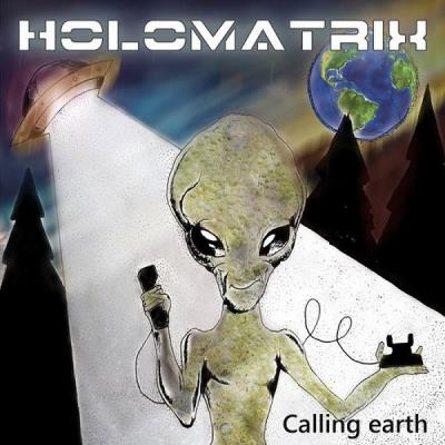 Holomatrix - Calling earth (LP) (2019)