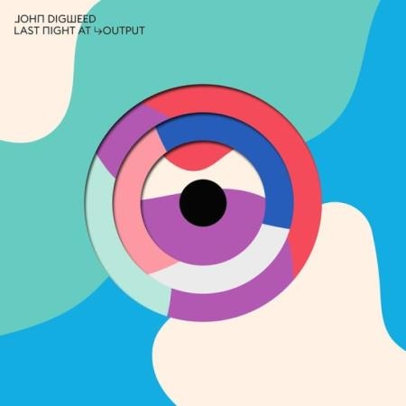 Bedrock Music Ltd: John Digweed - Last Night at Output (2019)