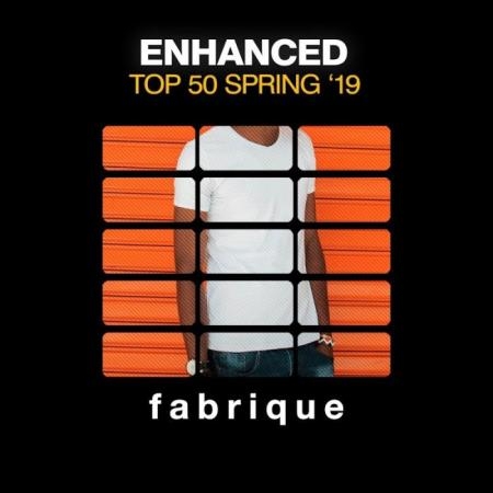 Fabrique Recordings: Enhanced Top 50 Spring '19 (2019)