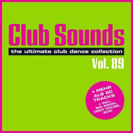 Club Sounds: The Ultimate Club Dance Collection Vol. 89 (2019) FLAC