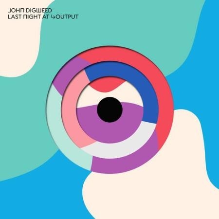 Bedrock Records: John Digweed - Last Night At Ouput (2019) FLAC