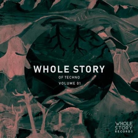 Whole Story Records - Whole Story Of Techno Vol. 1 (2019) FLAC