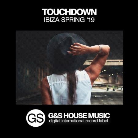 G&S House Music: Touchdown Ibiza (Spring 19) (2019)