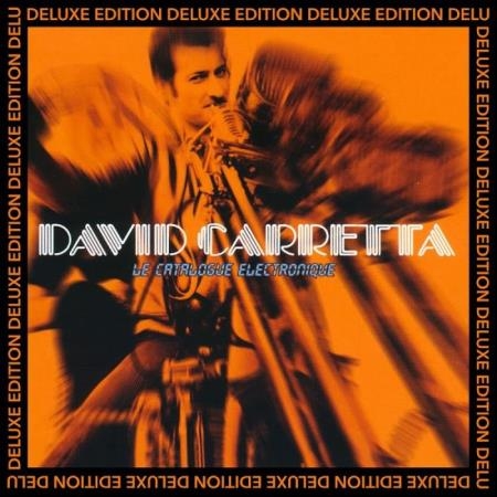 David Carretta - Le Catalogue Electronique (Deluxe Edition) (2019)