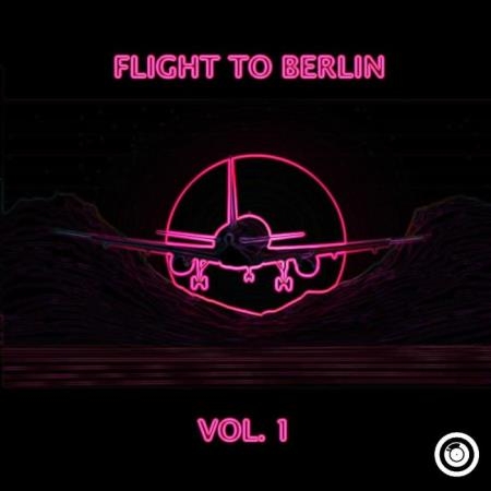 Flight To Berlin Vol. 1 (2019)