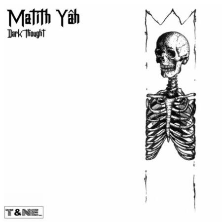 Matith Yah - Dark Thought (2019)