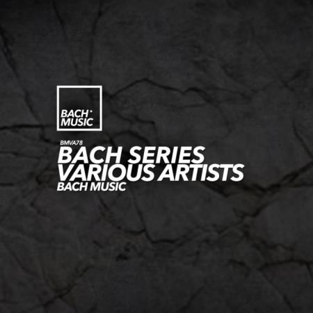 BACH MUSIC - Bach Series (2019)