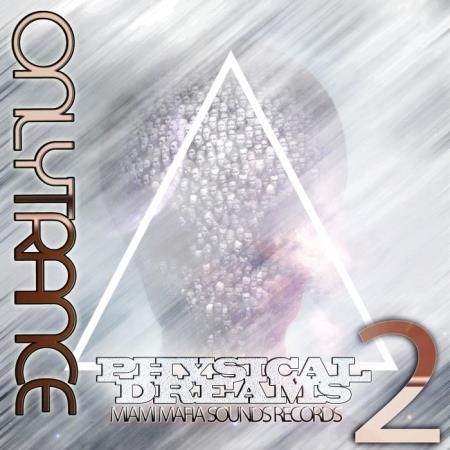 Physical Dreams - Only Trance 2 (2019)