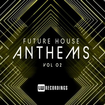 Future House Anthems, Vol. 02 (2019)