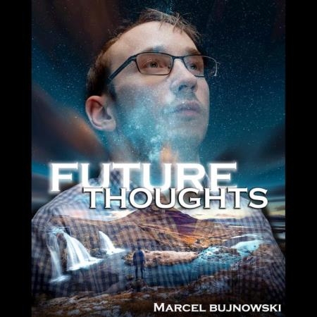 Marcel Bujnowski - Future Thoughts (2019)