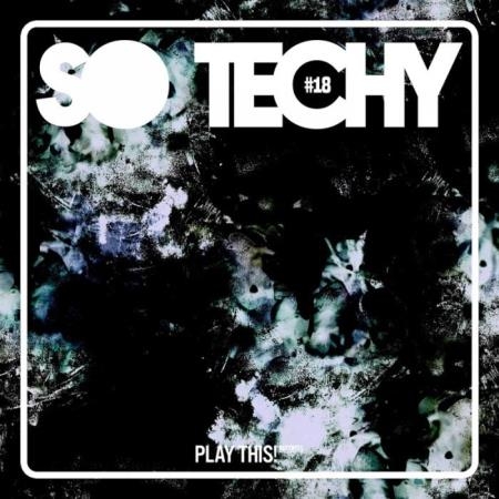 Play This! Records - So Techy! #18 (2019)