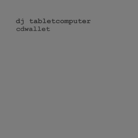 DJ Tabletcomputer - Cdwallet (2019)