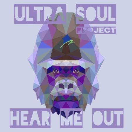 Ultra Soul Project - Hear Me Out (2019)