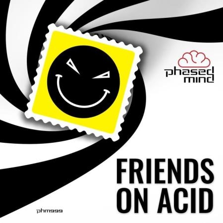 Friends on Acid Volume 1 (2019)