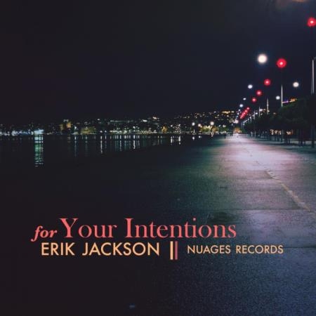 Erik Jackson - For Your Intentions (2019)