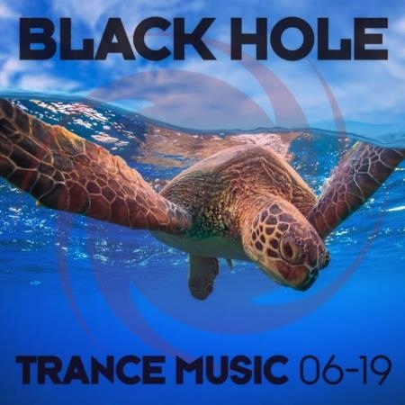 Black Hole: Black Hole Trance Music 06-19 (2019)