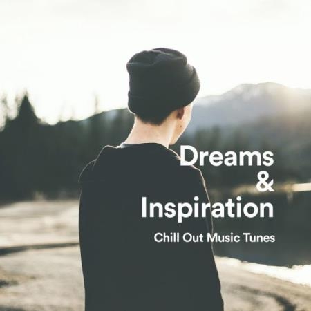 Dreams & Inspiration. Chill Out Music Tunes (2019)