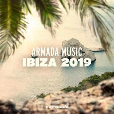 Armada Music B.V. - Armada Music: Ibiza 2019 (2019)