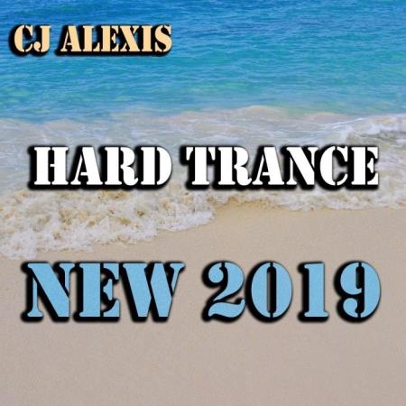 CJ Alexis - Hard Trance New 2019 (2019)