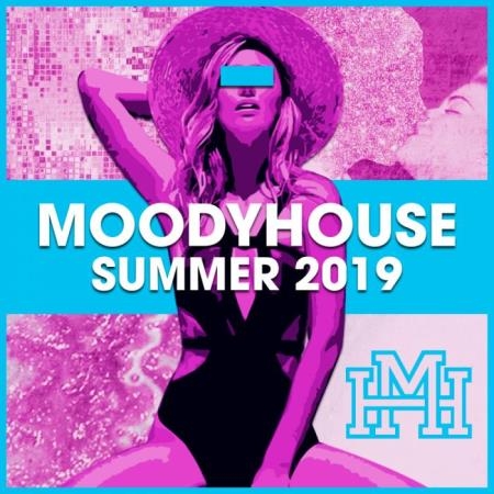 MoodyHouse Summer 2019 (2019)