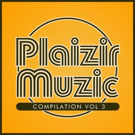 Plaizir Muzic - Compilation, Vol. III (2019)