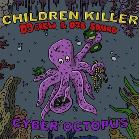 Children Killer - Cyber Octopus (2019)