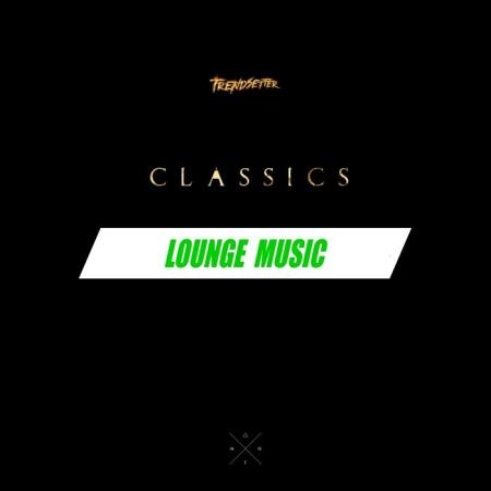 DJ Trendsetter - Lounge Music (2019)