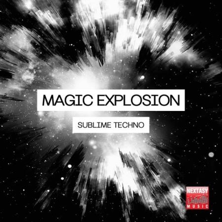 Nextasy Music - Magic Explosion (Sublime Techno) (2019)