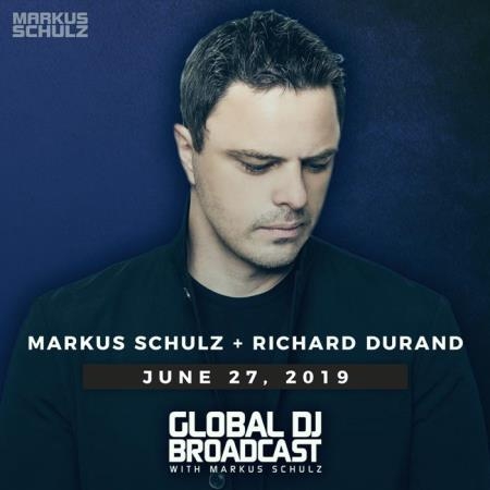 Markus Schulz & Richard Durand - Global DJ Broadcast (2019-06-27)